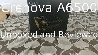 Crenova A6500 Unboxed and Reviewed [upl. by Aicnarf]