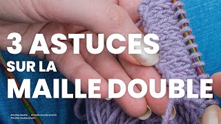 Maille double  LA vidéo sur la maille double au tricot maille double endroit envers détricoter [upl. by Enitsua]