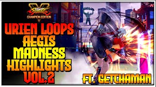 Urien Headbutt Loops Aegis Madness Vol2  SFV Champion Edition  GetchaMan Highlights  Season 5 [upl. by Sukul]