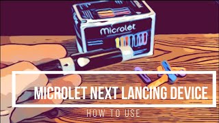 Microlet Next Lancing Device and Lancets  Instructions how to use [upl. by Eillim463]