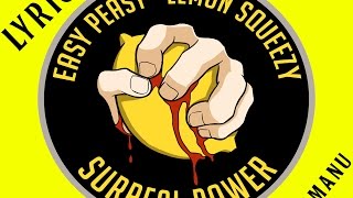 Easy Peasy Lemon Squeezy ManuampSurrealPower Lyric [upl. by Idurt]