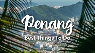 PENANG MALAYSIA 2023  10 Awesome Things To Do On Penang Island [upl. by Pournaras750]