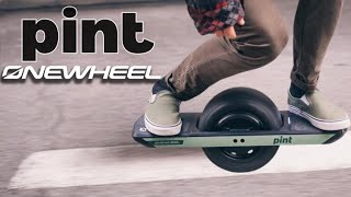 Onewheel Pint  How to Ride the Best Compact Electric Skateboard [upl. by Ida621]