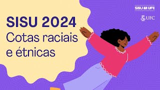 SISU 2024 informações para cotistas negros indígenas e quilombolas [upl. by Akapol]