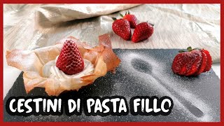 Cestini dolci di pasta fillo 🍓🍓 176 [upl. by Elleirol547]