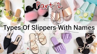 Types of slippers with nameTypes of slippers for girlsGirls ladies slippersOutdoor slippers name [upl. by Elon]