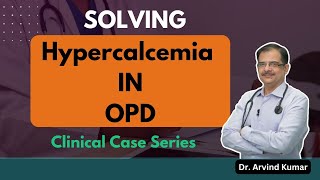 Hypercalcemia  Dr Arvind Kumar [upl. by Eniortna]