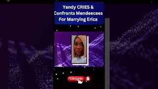 Yandy CRIES amp Confronts Mendeecees For Marrying Erica PART 4 [upl. by Pitts]