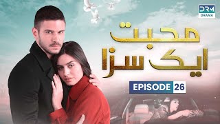 Turkish Drama in Urdu  Never Let Go Episode 26  Mohabbat Ek Saza  UA1O [upl. by Vaientina154]