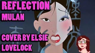 Reflection  Disneys Mulan  cover by Elsie Lovelock [upl. by Annazus]