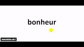 How to pronounce bonheur [upl. by Vasilis]