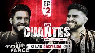 Kelvin Gastelum Un tiquete de ida al Octágono de la UFC  Sin Guantes Ep 2 [upl. by Anaerda]