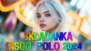 Listopad 2024 ❎❎ Disco Polo W Remixach 2024 🧨🧨 Disco Polo Nowość 2024 ❌❌ Piosenki Disco Polo [upl. by Sev]