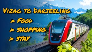 Vizag to Darjeeling by Train  Mall Road Street Food And Shopping [upl. by Anaytat]