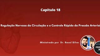 Fisiologia Guyton Cap 18 Regulação Nervosa da Circulação e o Controle Rápido da Pressão Arterial [upl. by Philipa]