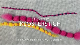 Sticken I2  Klosterstich für Linkshänderinnen kommentiert [upl. by Wiltz]