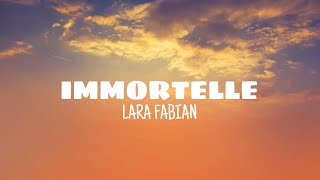 Immortelle  Lara Fabian lyrics [upl. by Akinet]