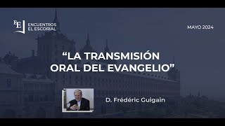 La transmisión oral del Evangelio [upl. by Layney]