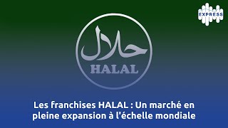 Les franchises HALAL  Un marché en pleine expansion à léchelle mondiale [upl. by Rabah]