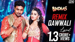 Remix Qawwali  Lyrical  Bindaas  Dev  Sayantika  Riddhi  Nakash Aziz  Neha Kakkar  Savvy [upl. by Montana]