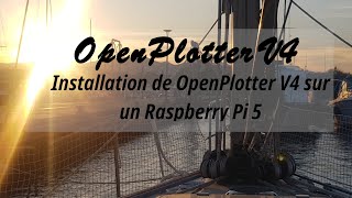 33 Installation de OpenPlotter V4 sur un Raspberry Pi 5 [upl. by Nahc]