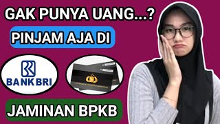 pinjam uang di bank BRI jaminan BPKB  gadai BPKB di bank BRI [upl. by Lovel]