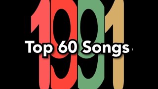 Top 60 Songs of 1991 [upl. by Ailegra447]