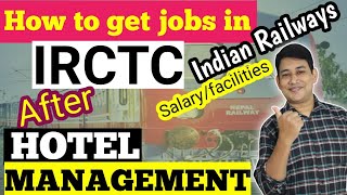 IRCTC JOBS  How to get IRCTC jobs after Hotel Management  Hotel Management [upl. by Baras]