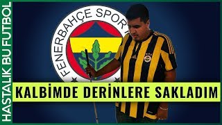 Bir Görme Engellinin Fenerbahçe Aşkı  quotAŞKIN GÖZÜ KÖRquot [upl. by Blancha]