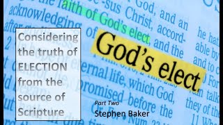 What does the Bible say about Election  Part 2 [upl. by Thacker]