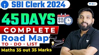 SBI Clerk 2024  45 Days Complete Selection Roadmap with To Do List  By Arun Sir [upl. by Sherer]