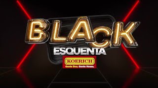 Esquenta Black Friday Koerich [upl. by Sherburn]