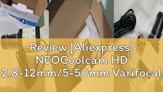 Review Aliexpress NEOCoolcam HD 2812mm550mm Varifocal Zoom Lens 4MP 30fps 2560x1440 MJPG High [upl. by Jerman]