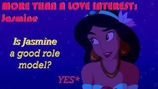 Reconsidering Disney Princesses Part VI Jasmine [upl. by Dublin815]