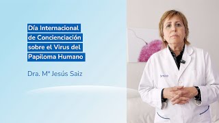 Día Internacional de Concienciación sobre el Virus del Papiloma Humano VPH  Dra Mª Jesús Saiz [upl. by Iam102]