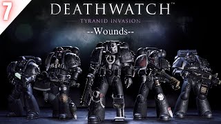 WARHAMMER 40K Deathwatch Lets Play Episode 7  Wounds [upl. by Ailimaj603]