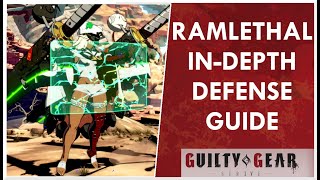 RAMLETHAL INDEPTH DEFENSE GUIDE  Guilty Gear Strive [upl. by Ltihcox]