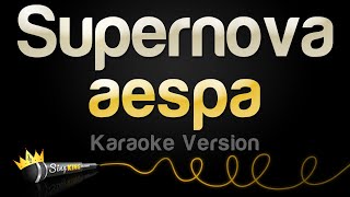 aespa  Supernova Karaoke Version [upl. by Aneekahs]