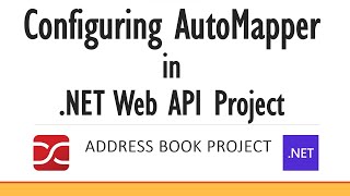 AutoMapper in NET Web API project Configuring and comparing auto mappers [upl. by Nyleahcim310]