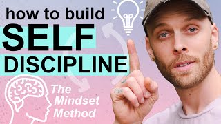 How to Build SelfDiscipline The Mindset Method [upl. by Beverley242]