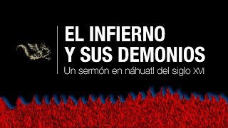 El infierno y sus demonios en un sermón en náhuatl del siglo XVI [upl. by Aloisia]