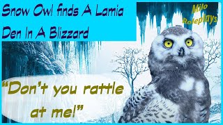 M4A Snow Owl finds A Lamia Den In A Blizzard Lamia Listener Tsundere Truce ASMR RP [upl. by Eleira]