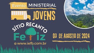 EVENTO MINISTERIAL JOVENS  SÍTIO RECANTO FELIZ [upl. by Dixie427]