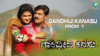 Gandhiji Kanasu Promo 1  Latest Kannada Movie Trailer [upl. by Aneekahs]