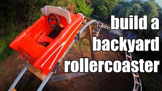 How to Build a Backyard Rollercoaster for less than 500 [upl. by Stoeber]