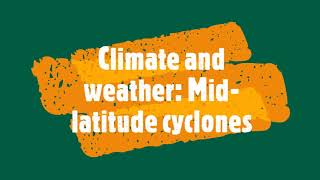 Climate and weather Midlatitude cyclones [upl. by Champaigne]