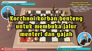 Korchnoi korban benteng untuk membuka jalur menteri dan gajah  Sousse Interzonal 1967 chessgames [upl. by Nrek]