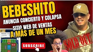 El Bebeshito Anuncia Concierto con un Mes de antelación y sitio Web de venta Colapsa en poco tiempo [upl. by Esorlatsyrc569]