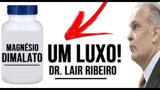 O MAGNÉSIO QUE É UM LUXO  DR LAIR RIBEIRO [upl. by Mukerji]