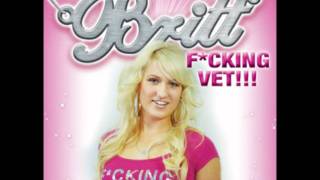 Britt  Fcking Vet [upl. by Inger]